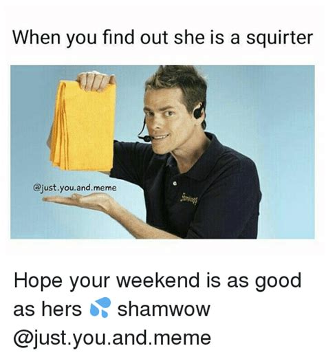 Shamwow squirting meme